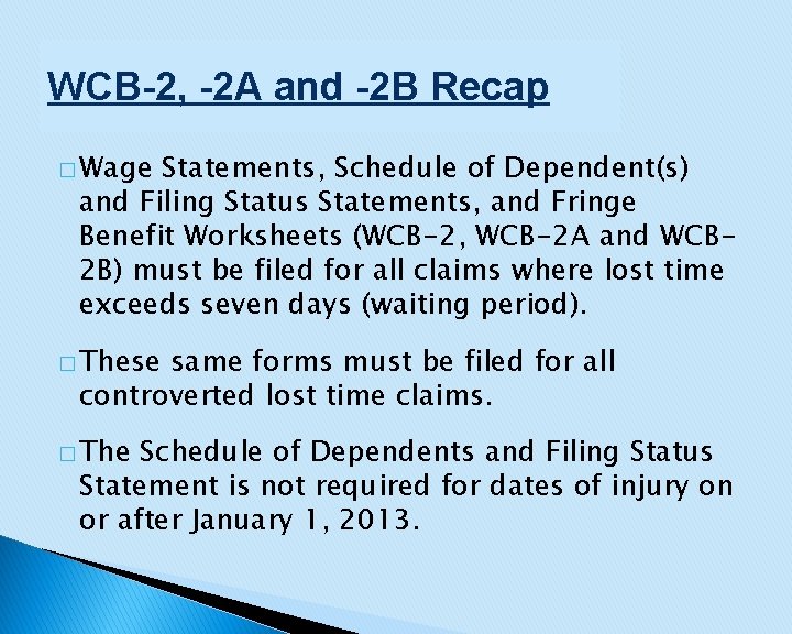 WCB-2, -2 A and -2 B Recap � Wage Statements, Schedule of Dependent(s) and