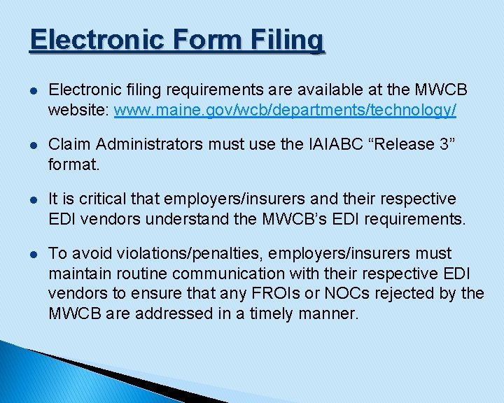 Electronic Form Filing l Electronic filing requirements are available at the MWCB website: www.