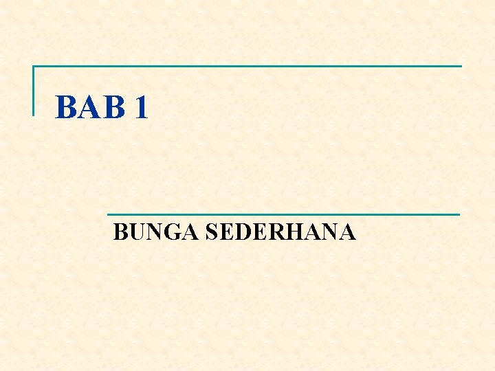 BAB 1 BUNGA SEDERHANA 