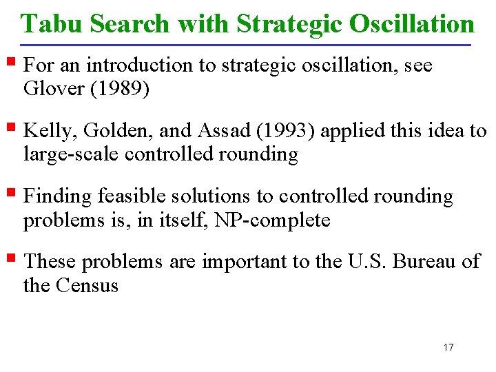 Tabu Search with Strategic Oscillation § For an introduction to strategic oscillation, see Glover