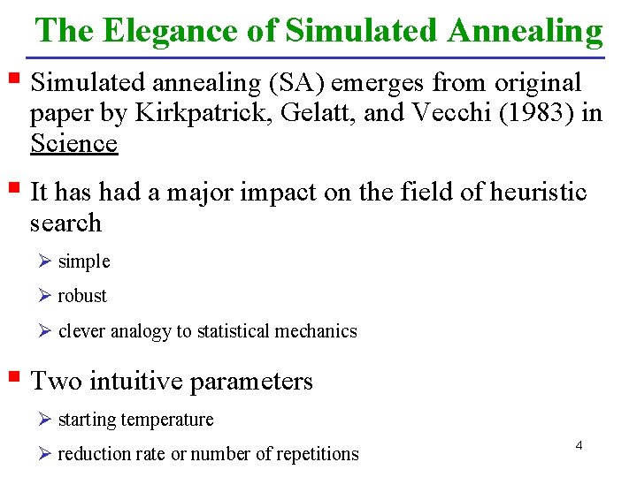 The Elegance of Simulated Annealing § Simulated annealing (SA) emerges from original paper by