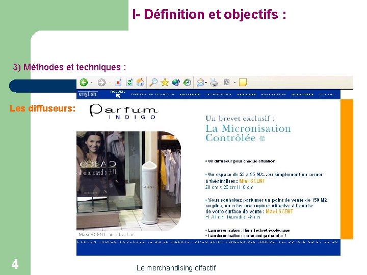 I- Définition et objectifs : 3) Méthodes et techniques : Les diffuseurs: 4 Le