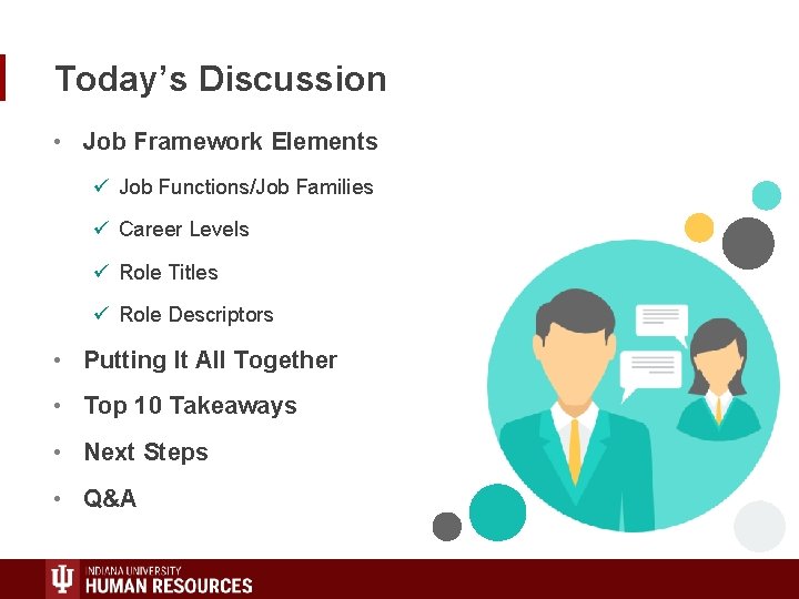 Today’s Discussion • Job Framework Elements ü Job Functions/Job Families ü Career Levels ü