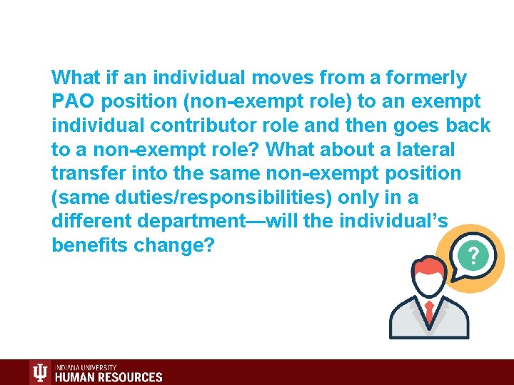 What if an individual moves from a formerly PAO position (non-exempt role) to an What if an individual moves from a formerly PAO position (non-exempt role) to an