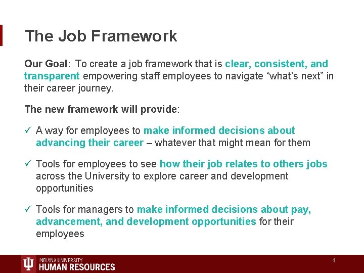The Job Framework Our Goal: To create a job framework that is clear, consistent,