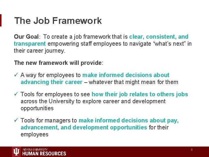 The Job Framework Our Goal: To create a job framework that is clear, consistent, The Job Framework Our Goal: To create a job framework that is clear, consistent,