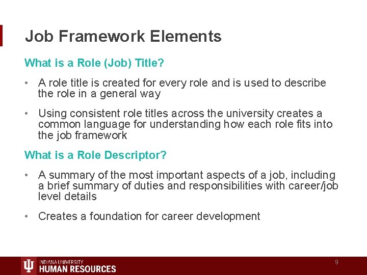Job Framework Elements What is a Role (Job) Title? • A role title is