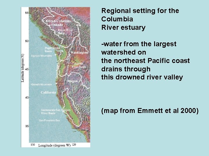 Regional setting for the Columbia River estuary -water from the largest watershed on the