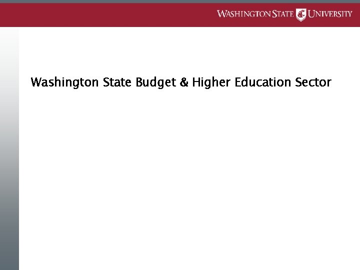 Washington State Budget & Higher Education Sector 