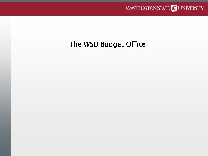 The WSU Budget Office 