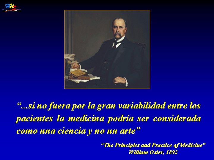 “. . . si no fuera por la gran variabilidad entre los pacientes la
