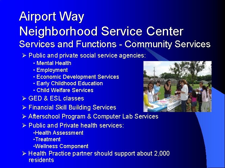 Airport Way Neighborhood Service Center Services and Functions - Community Services Ø Public and