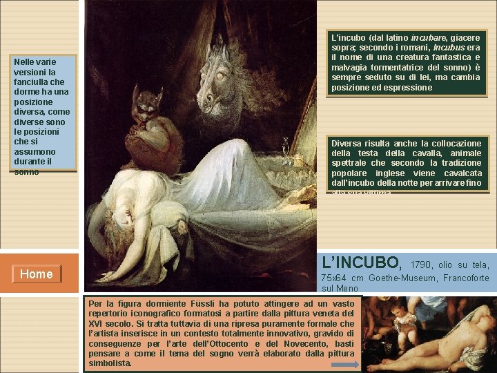 Nelle varie versioni la fanciulla che dorme ha una posizione diversa, come diverse sono