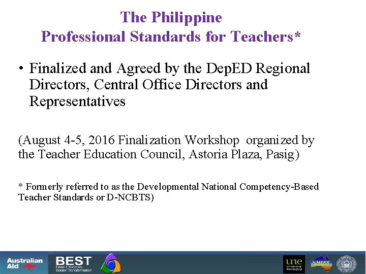 The Philippine Professional Standards for Teachers* • Finalized and Agreed by the Dep. ED
