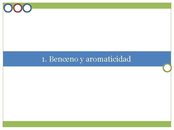 1. Benceno y aromaticidad 