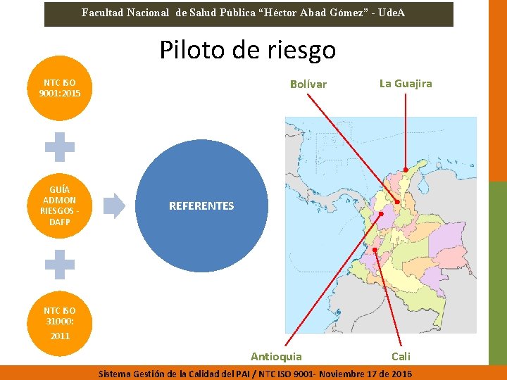 Facultad Nacional de Salud Pública “Héctor Abad Gómez” - Ude. A Piloto de riesgo