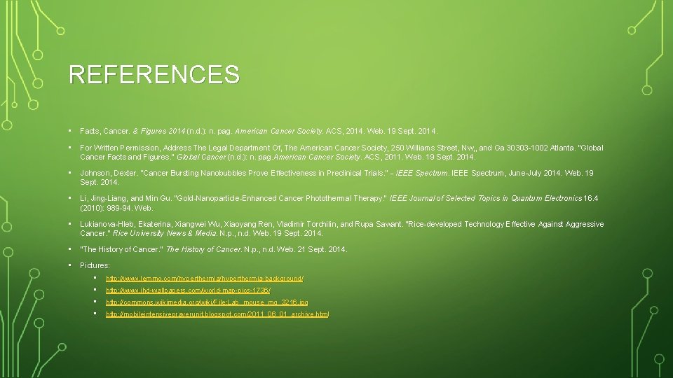 REFERENCES • Facts, Cancer. & Figures 2014 (n. d. ): n. pag. American Cancer