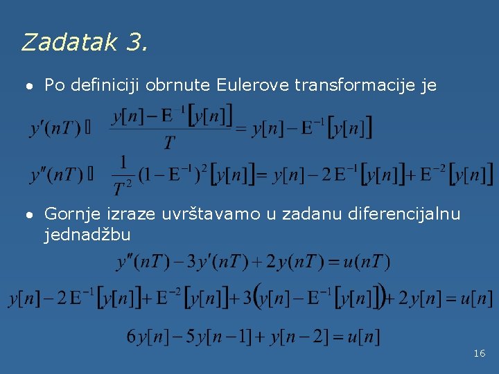 Zadatak 3. · Po definiciji obrnute Eulerove transformacije je · Gornje izraze uvrštavamo u