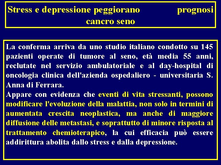 Stress e depressione peggiorano cancro seno prognosi La conferma arriva da uno studio italiano