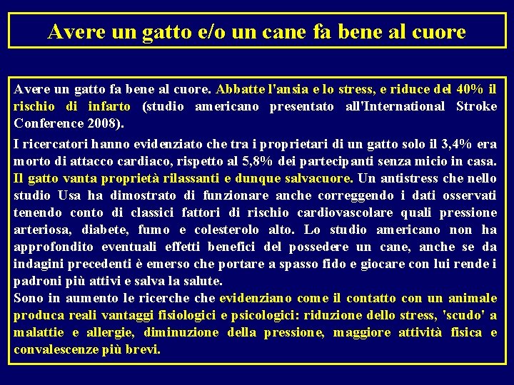 Avere un gatto e/o un cane fa bene al cuore Avere un gatto fa