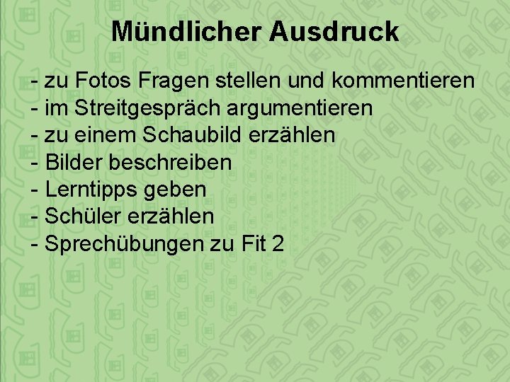 Mündlicher Ausdruck - zu Fotos Fragen stellen und kommentieren - im Streitgespräch argumentieren -