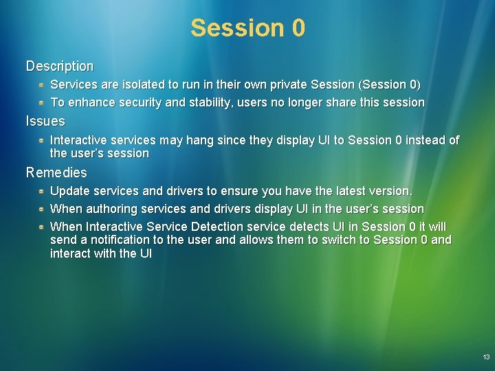 Session 0 Description Services are isolated to run in their own private Session (Session Session 0 Description Services are isolated to run in their own private Session (Session