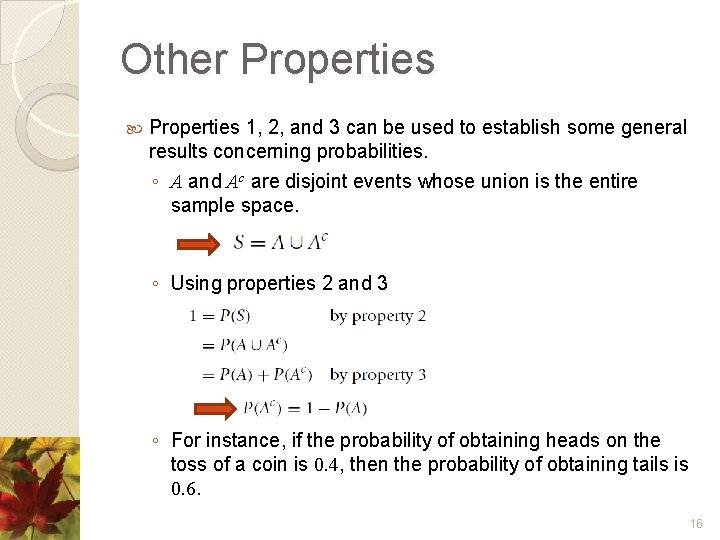 Other Properties 1, 2, and 3 can be used to establish some general results