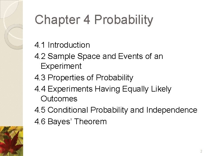 Chapter 4 Probability 4. 1 Introduction 4. 2 Sample Space and Events of an