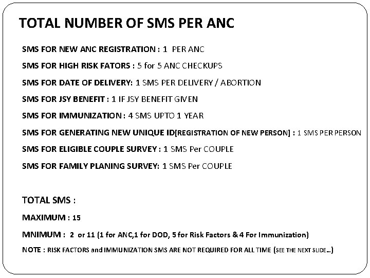 TOTAL NUMBER OF SMS PER ANC SMS FOR NEW ANC REGISTRATION : 1 PER