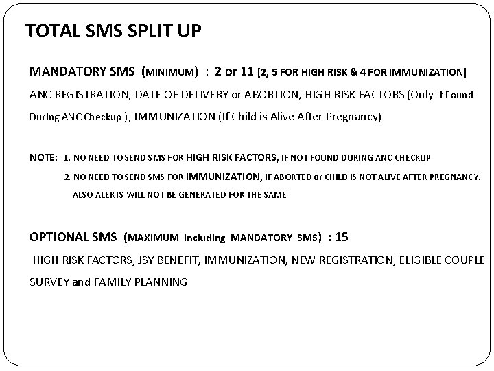 TOTAL SMS SPLIT UP MANDATORY SMS (MINIMUM) : 2 or 11 [2, 5 FOR