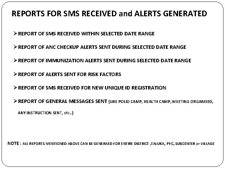 REPORTS FOR SMS RECEIVED and ALERTS GENERATED ØREPORT OF SMS RECEIVED WITHIN SELECTED DATE