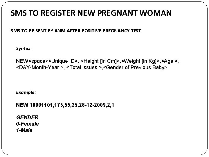 SMS TO REGISTER NEW PREGNANT WOMAN SMS TO BE SENT BY ANM AFTER POSITIVE