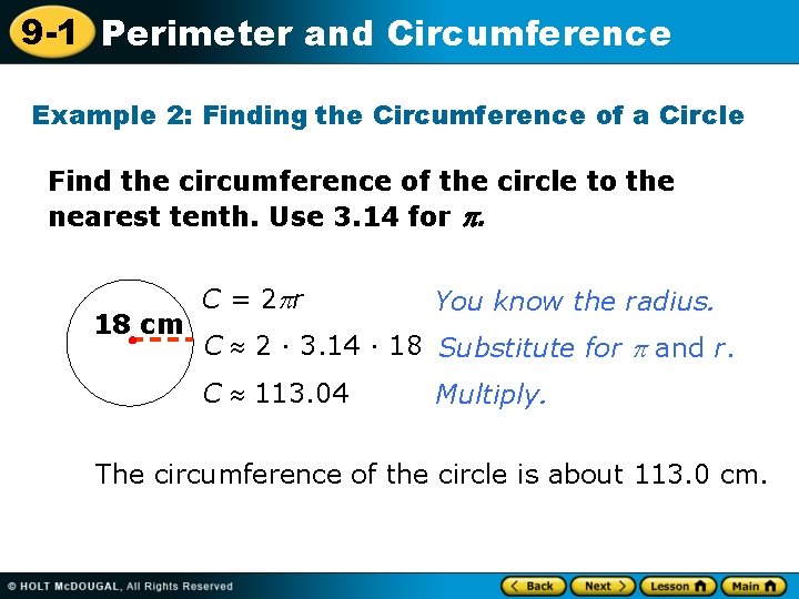 9 -1 Perimeter and Circumference Example 2: Finding the Circumference of a Circle Find