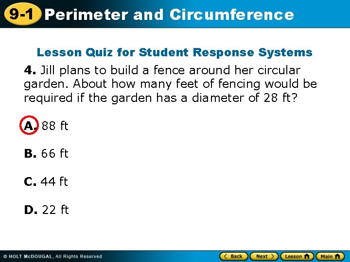 9 -1 Perimeter and Circumference Lesson Quiz for Student Response Systems 4. Jill plans