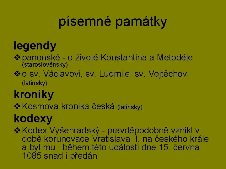 písemné památky legendy v panonské - o životě Konstantina a Metoděje (staroslověnsky) v o