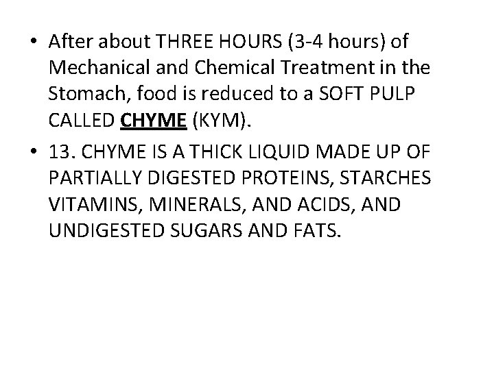  • After about THREE HOURS (3 -4 hours) of Mechanical and Chemical Treatment