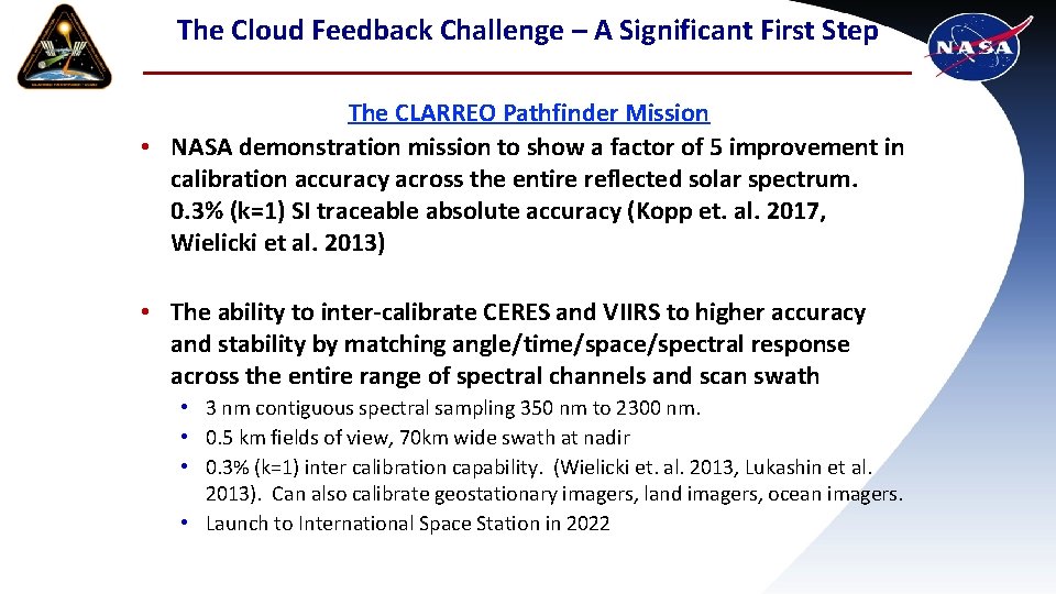 The Cloud Feedback Challenge – A Significant First Step The CLARREO Pathfinder Mission •