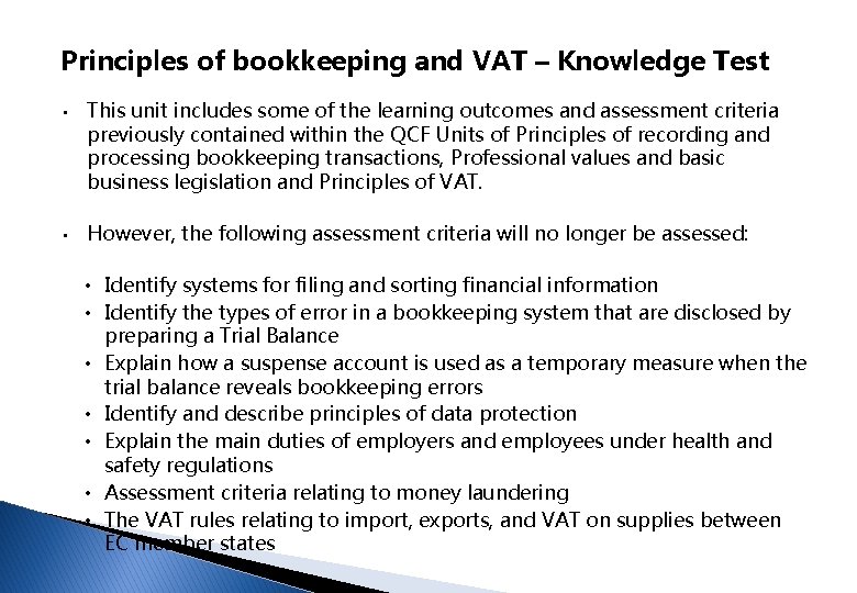 Principles of bookkeeping and VAT – Knowledge Test • • This unit includes some