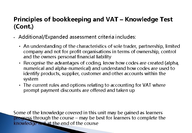 Principles of bookkeeping and VAT – Knowledge Test (Cont. ) • Additional/Expanded assessment criteria