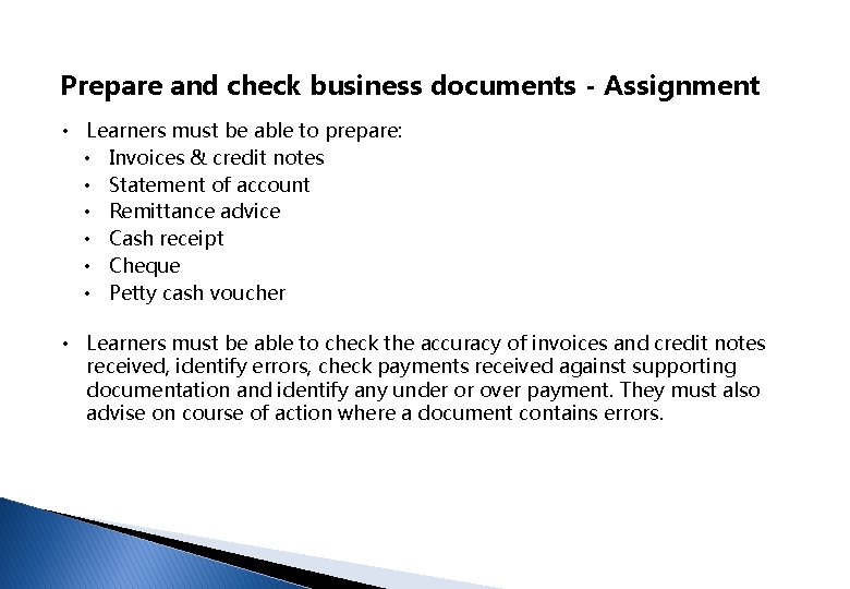 Prepare and check business documents - Assignment • Learners must be able to prepare: