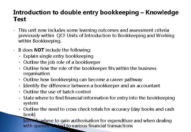 Introduction to double entry bookkeeping – Knowledge Test • • This unit now includes