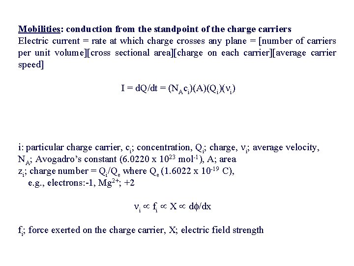 Mobilities: conduction from the standpoint of the charge carriers Electric current = rate Mobilities: conduction from the standpoint of the charge carriers Electric current = rate