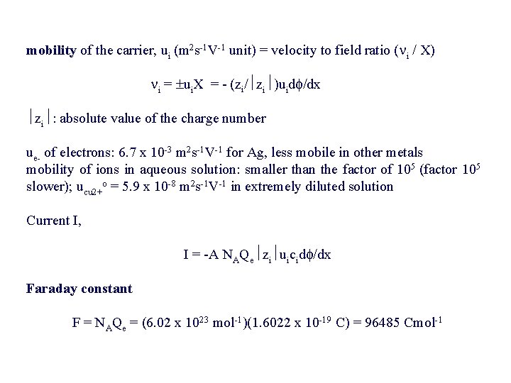 mobility of the carrier, ui (m 2 s-1 V-1 unit) = velocity to field mobility of the carrier, ui (m 2 s-1 V-1 unit) = velocity to field