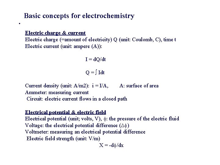 Basic concepts for electrochemistry • Electric charge & current Electric charge (=amount of electricity) Basic concepts for electrochemistry • Electric charge & current Electric charge (=amount of electricity)