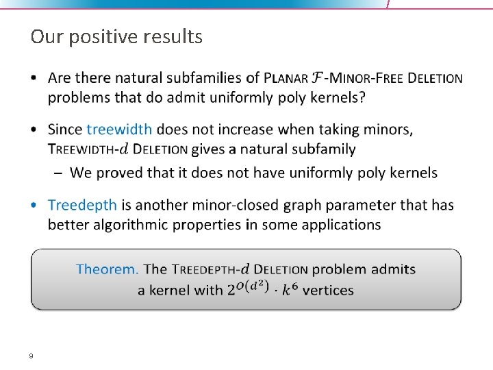 Our positive results • 9 