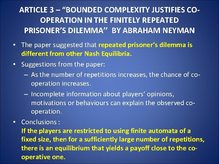 ARTICLE 3 – “BOUNDED COMPLEXITY JUSTIFIES COOPERATION IN THE FINITELY REPEATED PRISONER’S DILEMMA’’ BY