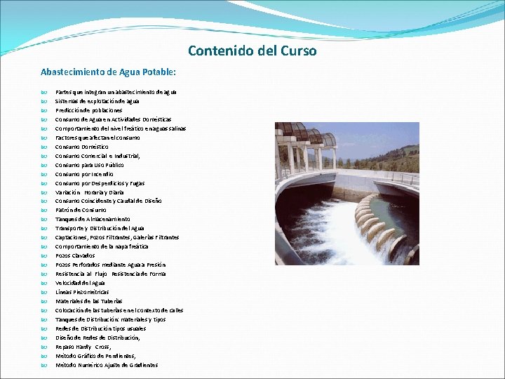 Contenido del Curso Abastecimiento de Agua Potable: Partes que integran un abastecimiento de agua