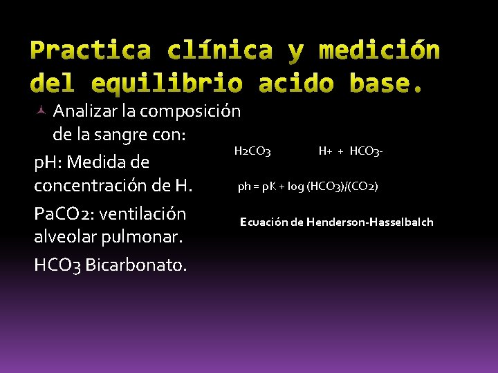  Analizar la composición de la sangre con: p. H: Medida de concentración de