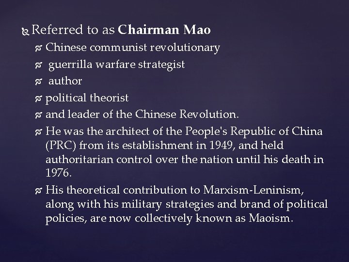  Referred to as Chairman Mao Chinese communist revolutionary guerrilla warfare strategist author political