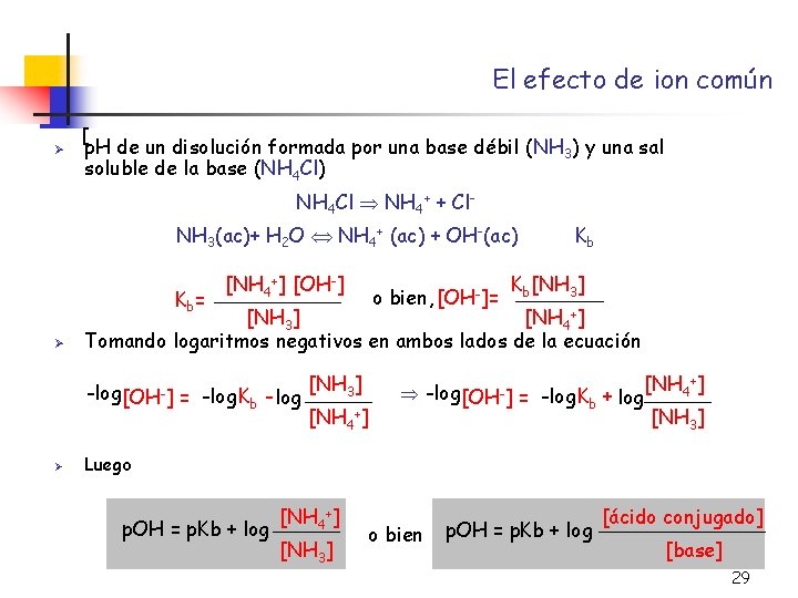 El efecto de ion común Ø [ p. H de un disolución formada por